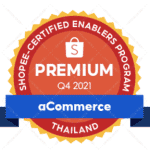 aCommerce TH Premium Shopee Certified E-Commerce Enablers Program Q4 2021